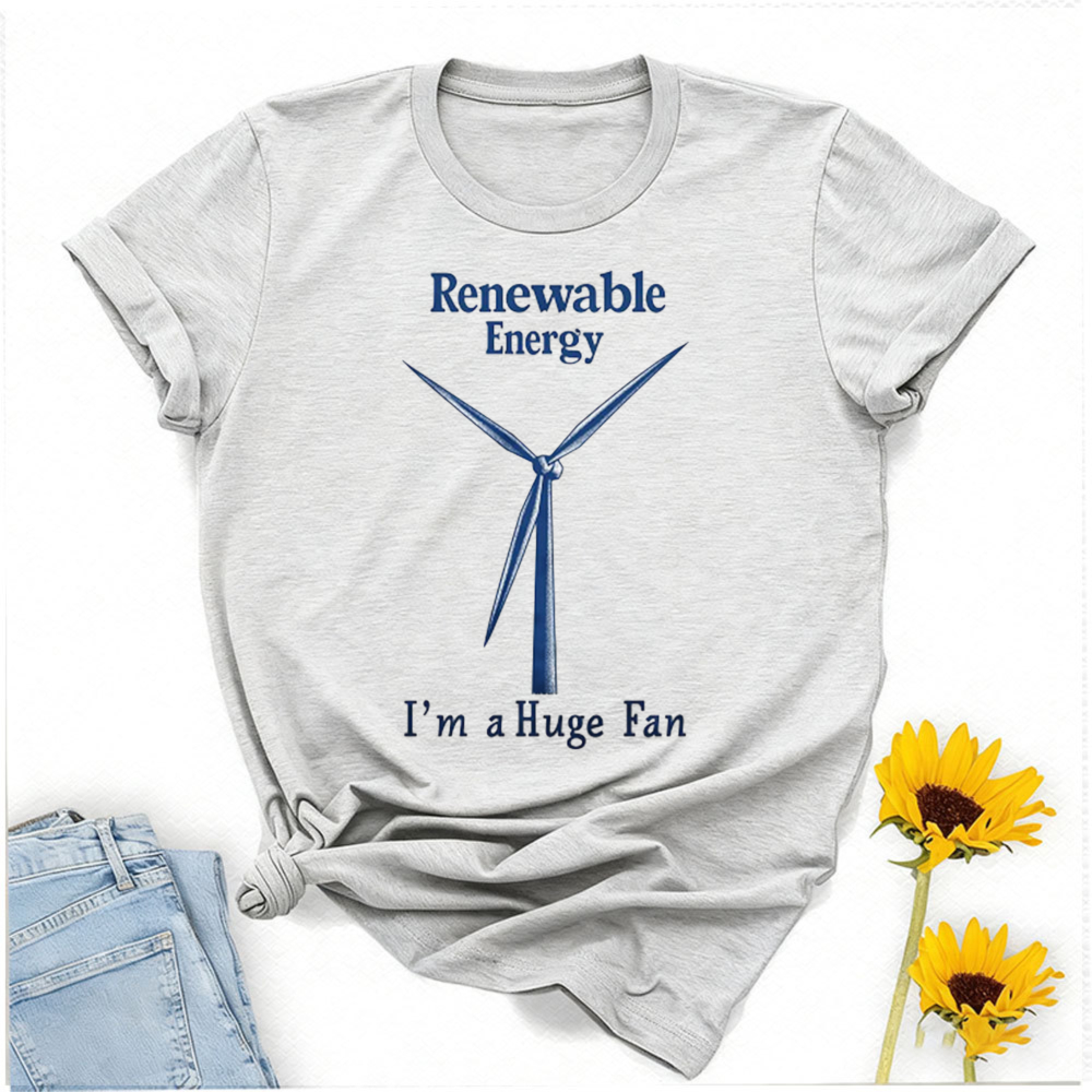 Renewable Energy In China - พลังงานทดแทน ฉันเป็นแฟนคลับอย่างยิ่ง เสื้อยืดลายคำพังเพยตลก สโลแกนแฟนคลับ ปัญหาภาวะอากาศเปลี่ยนแปลง ของขวัญสุดเท่